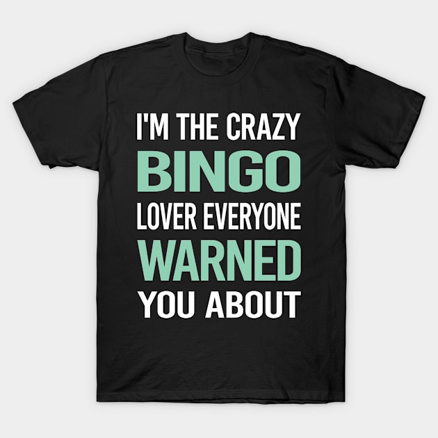 Crazy Lover Bingo T-Shirt by relativeshrimp